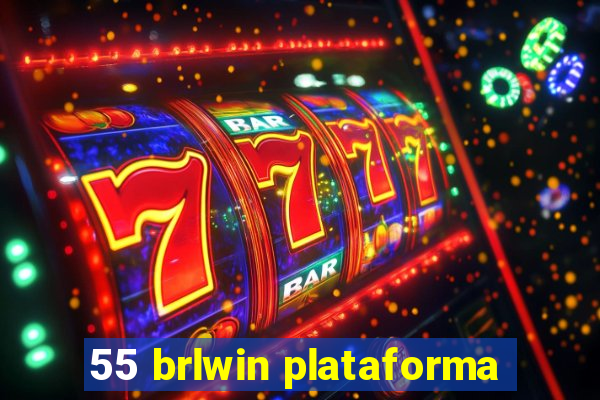 55 brlwin plataforma